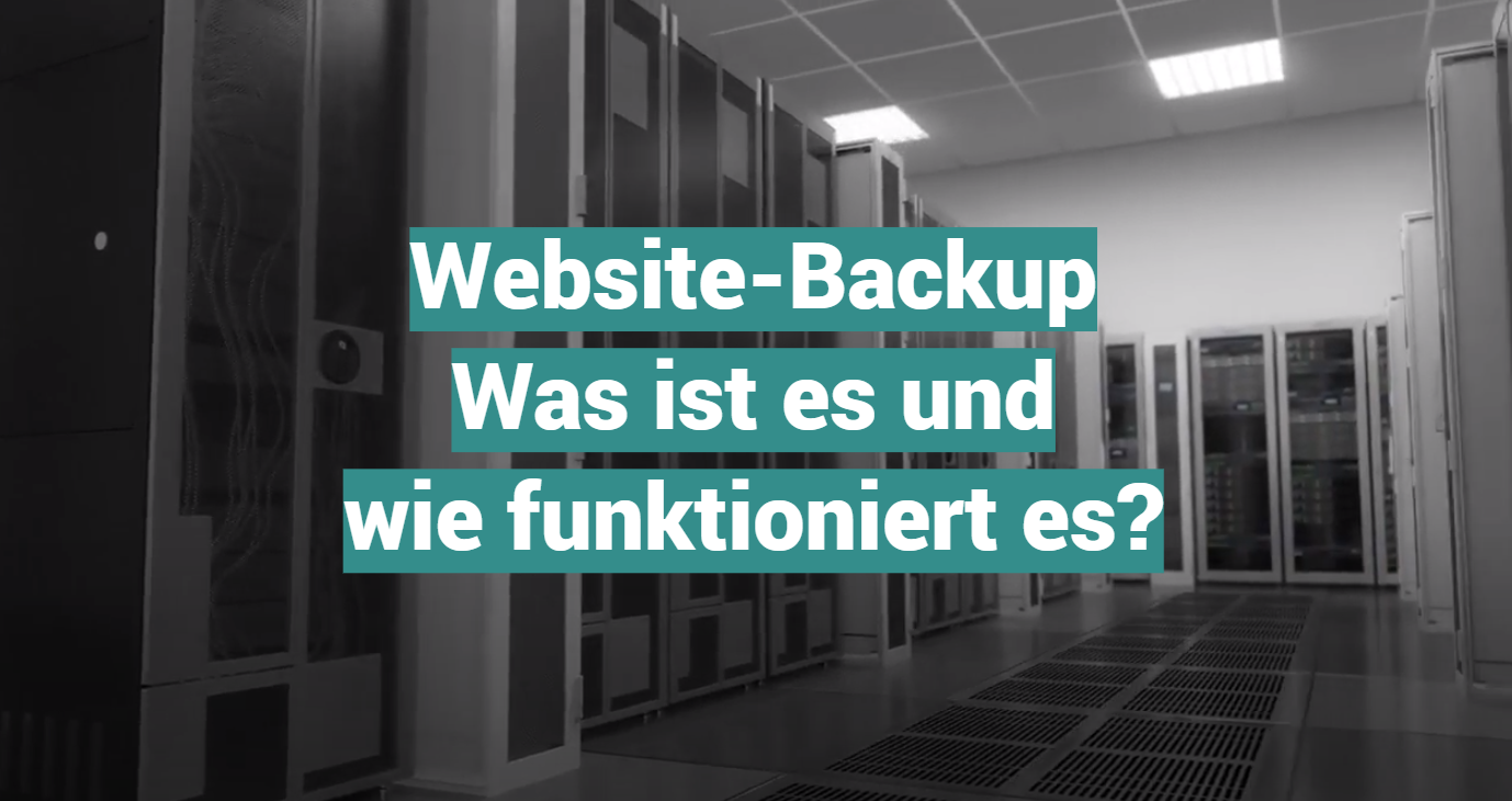 Website-Backup – Was ist es und wie funktioniert es?